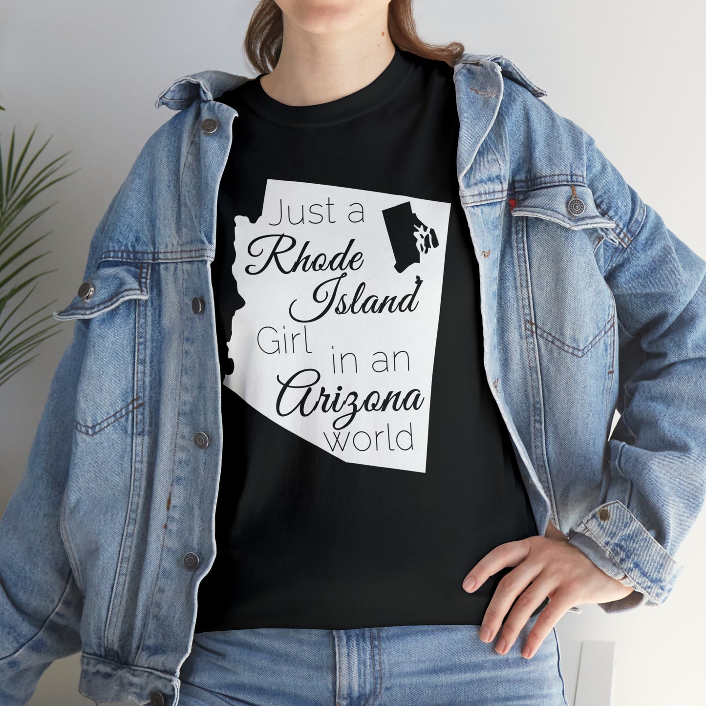 Just a Rhode Island Girl in an Arizona World Unisex Heavy Cotton Tee