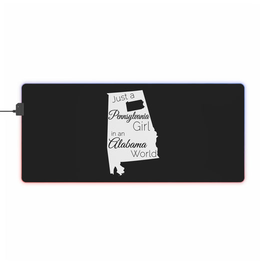 Just a Pennsylvania Girl in an Alabama World LED Gaming Mouse Pad