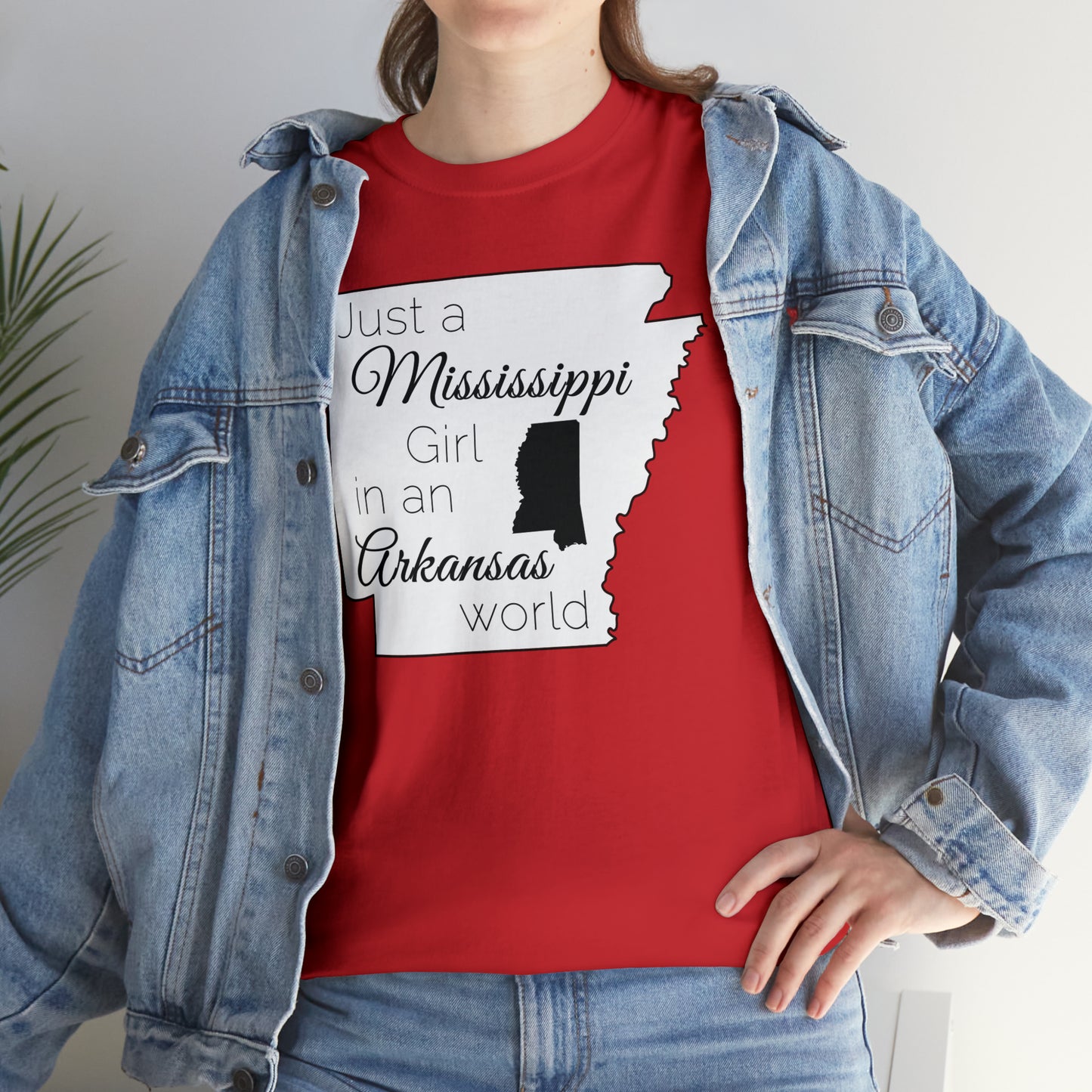 Just a Mississippi Girl in an Arkansas World Unisex Heavy Cotton Tee