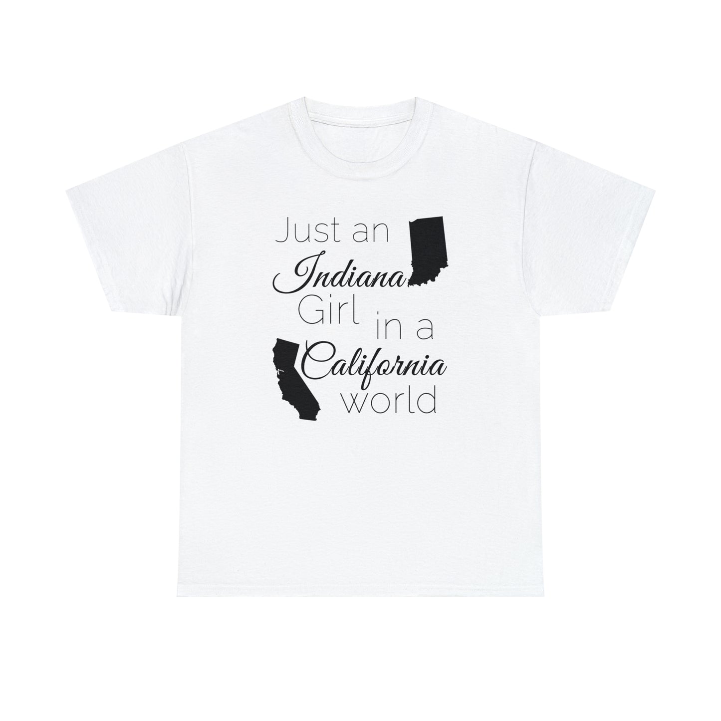 Just an Indiana Girl in a California World Unisex Heavy Cotton Tee
