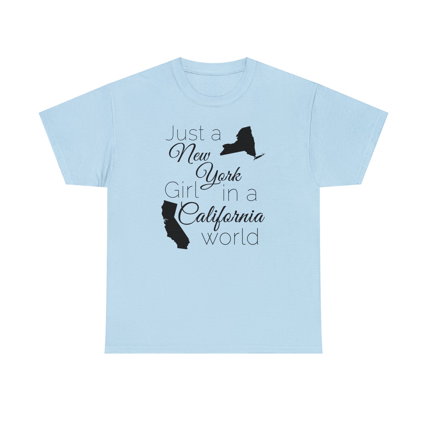 Just a New York Girl in a California World Unisex Heavy Cotton Tee