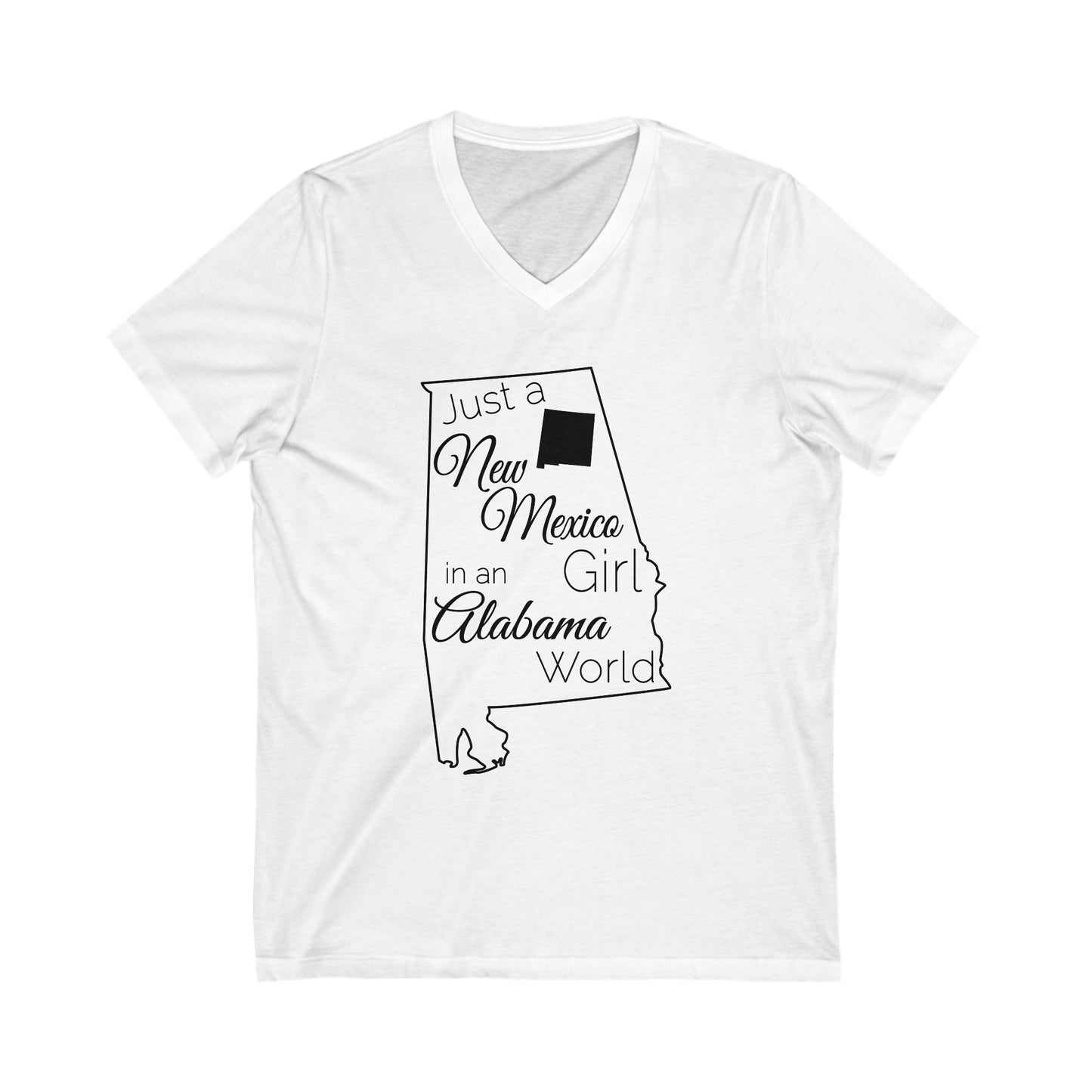 Just a New Mexico Girl in an Alabama World Unisex Jersey Short Sleeve V-Neck Tee