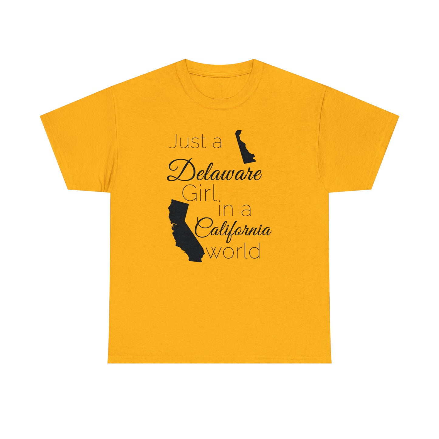 Just a Delaware Girl in a California World Unisex Heavy Cotton Tee