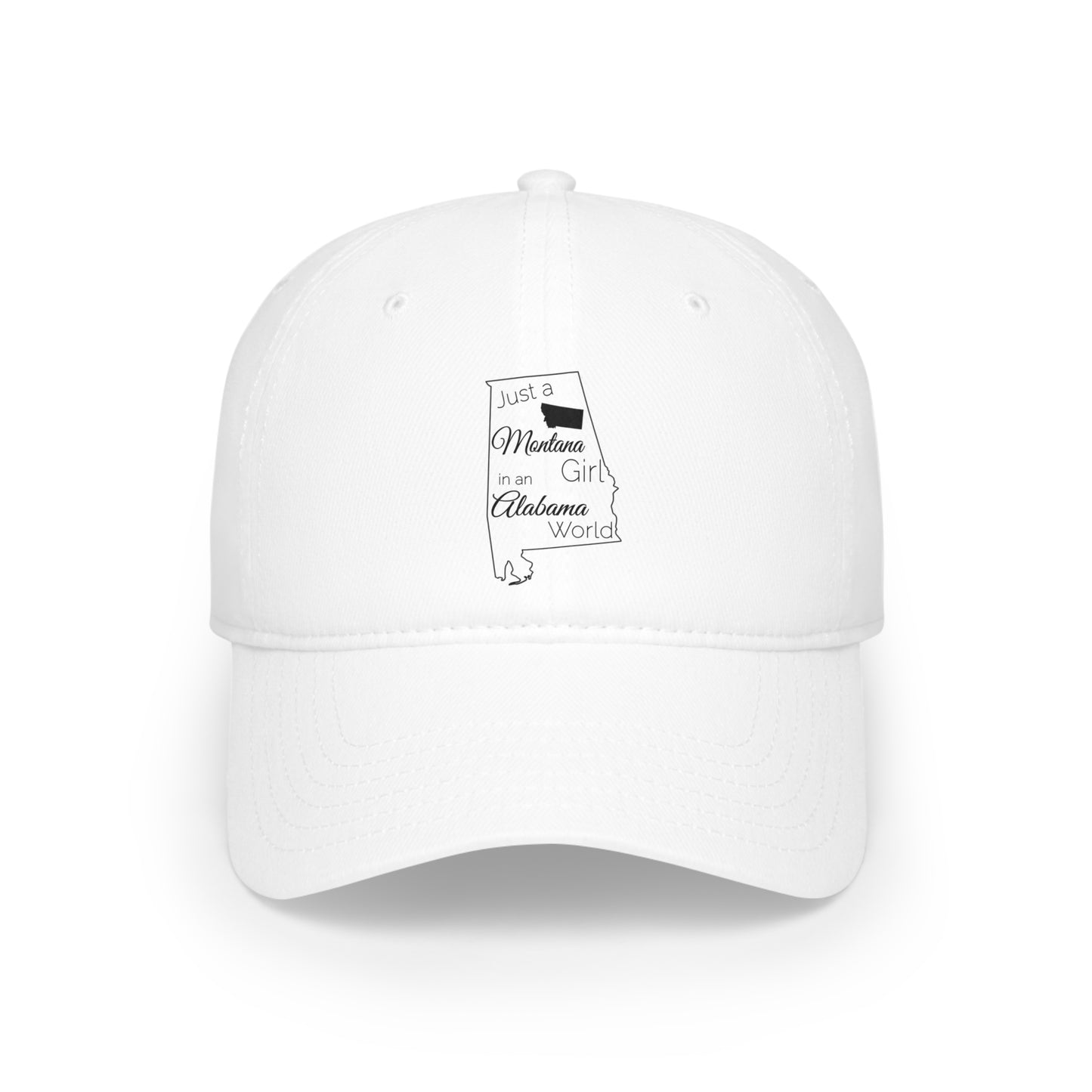 Just a Montana Girl in an Alabama World Low Profile Baseball Cap