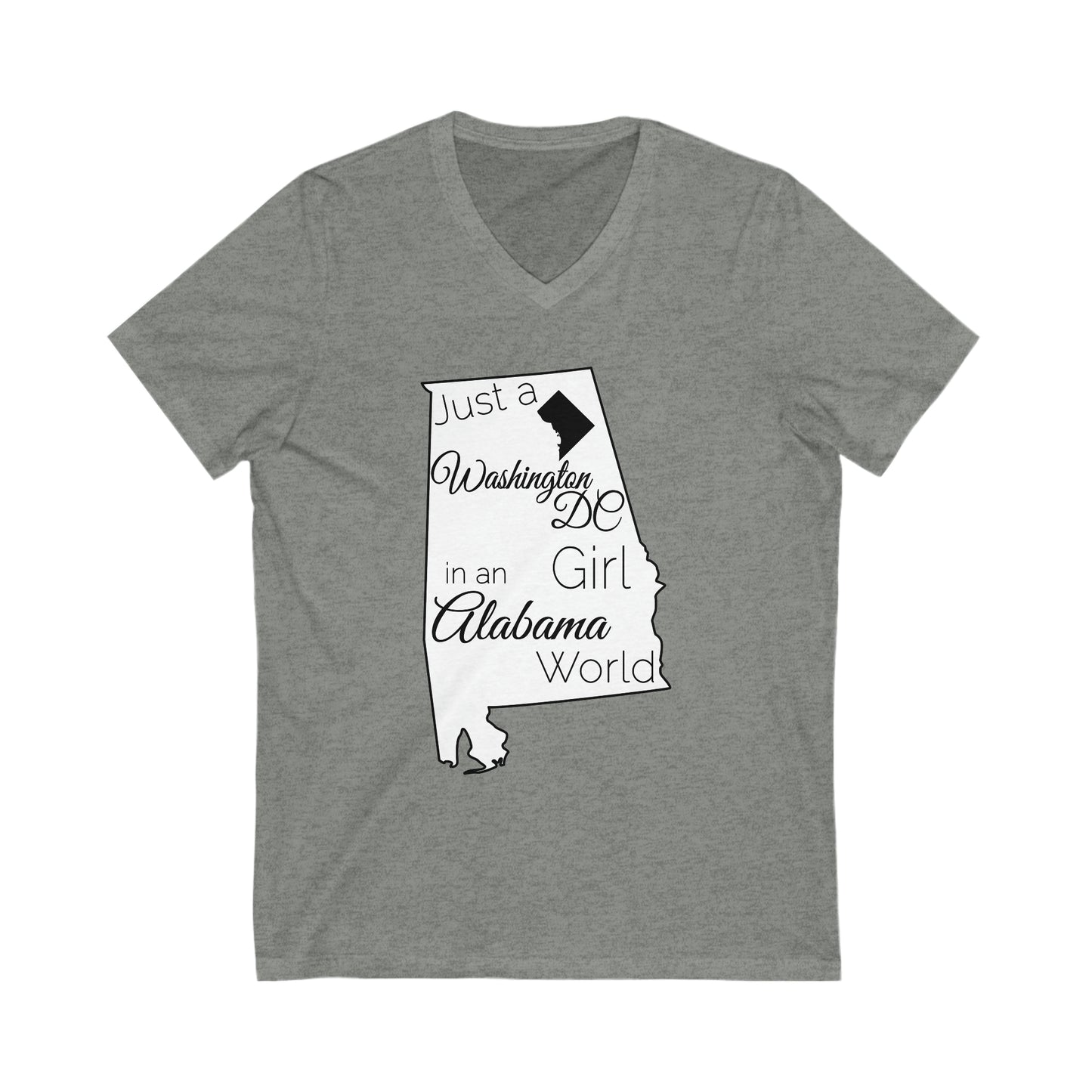 Just a Washington DC Girl in an Alabama World Unisex Jersey Short Sleeve V-Neck Tee