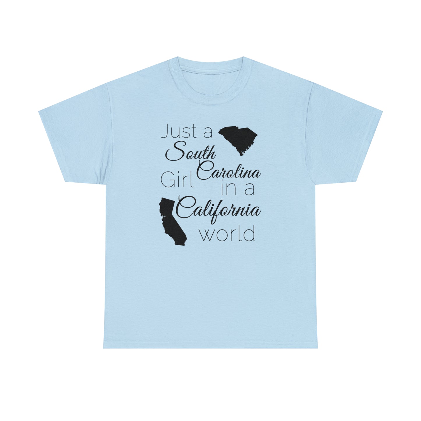 Just a South Carolina Girl in a California World Unisex Heavy Cotton Tee