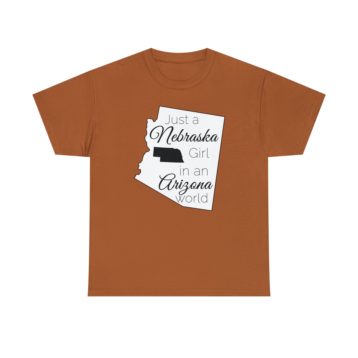Just a Nebraska Girl in an Arizona World Unisex Heavy Cotton Tee