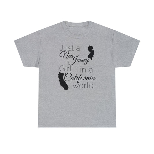 Just a New Jersey Girl in a California World Unisex Heavy Cotton Tee
