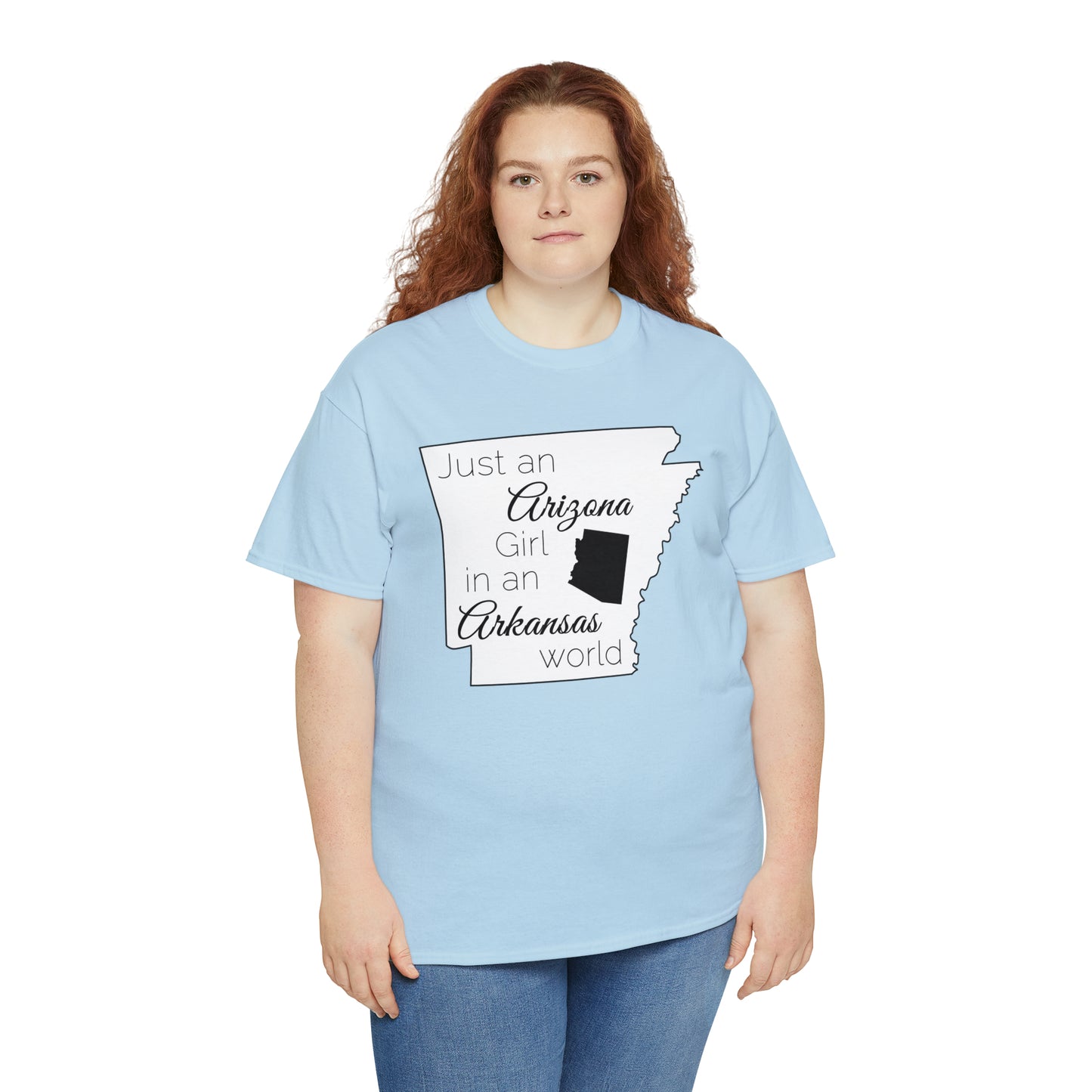 Just an Arizona Girl in an Arkansas World Unisex Heavy Cotton Tee
