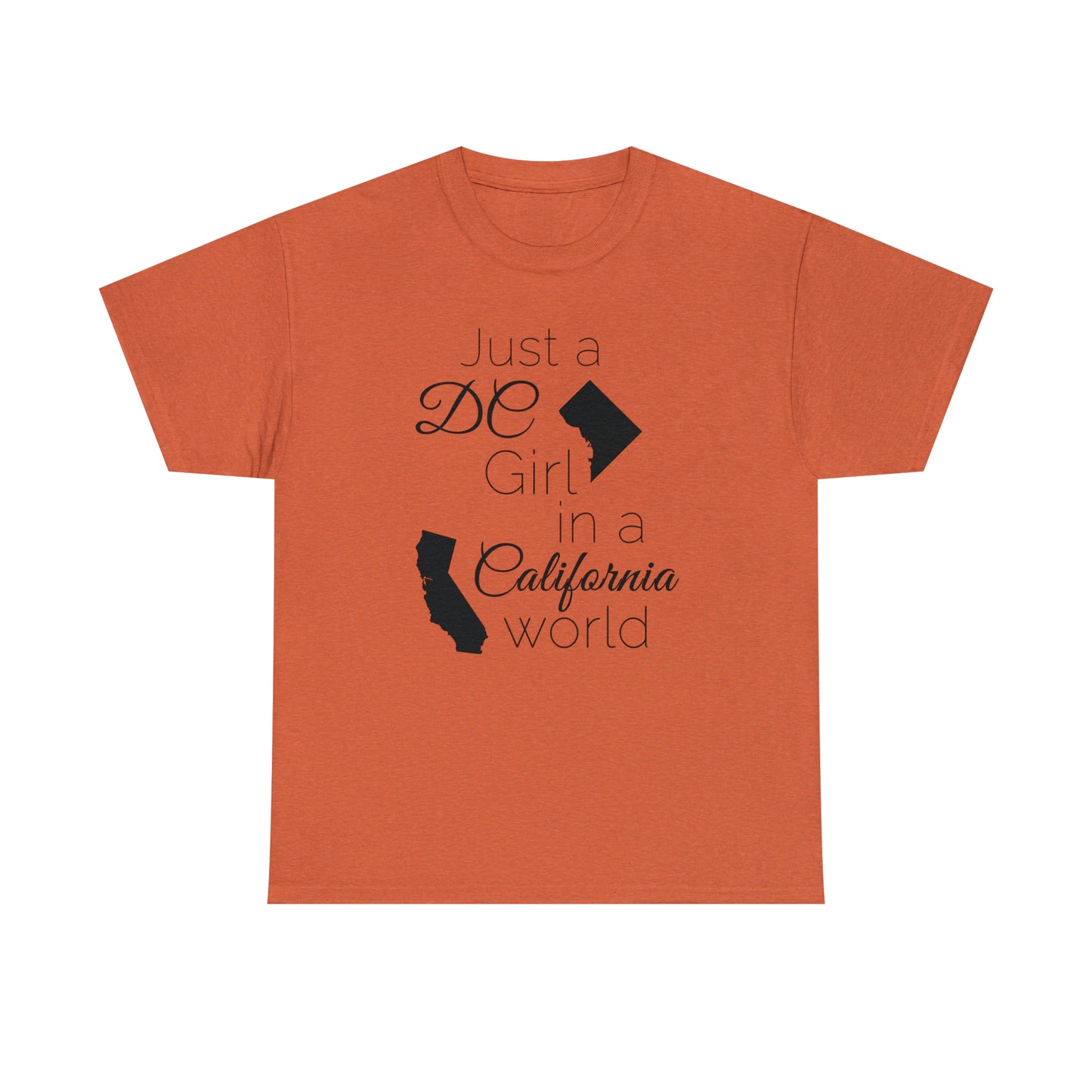 Just a DC Girl in a California World Unisex Heavy Cotton Tee