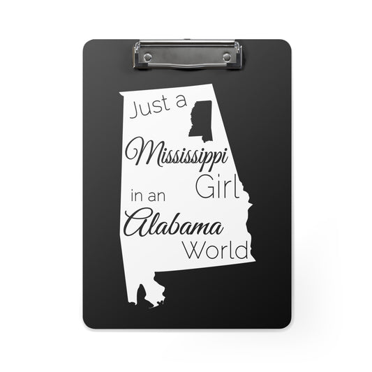 Just a Mississippi Girl in an Alabama World Clipboard