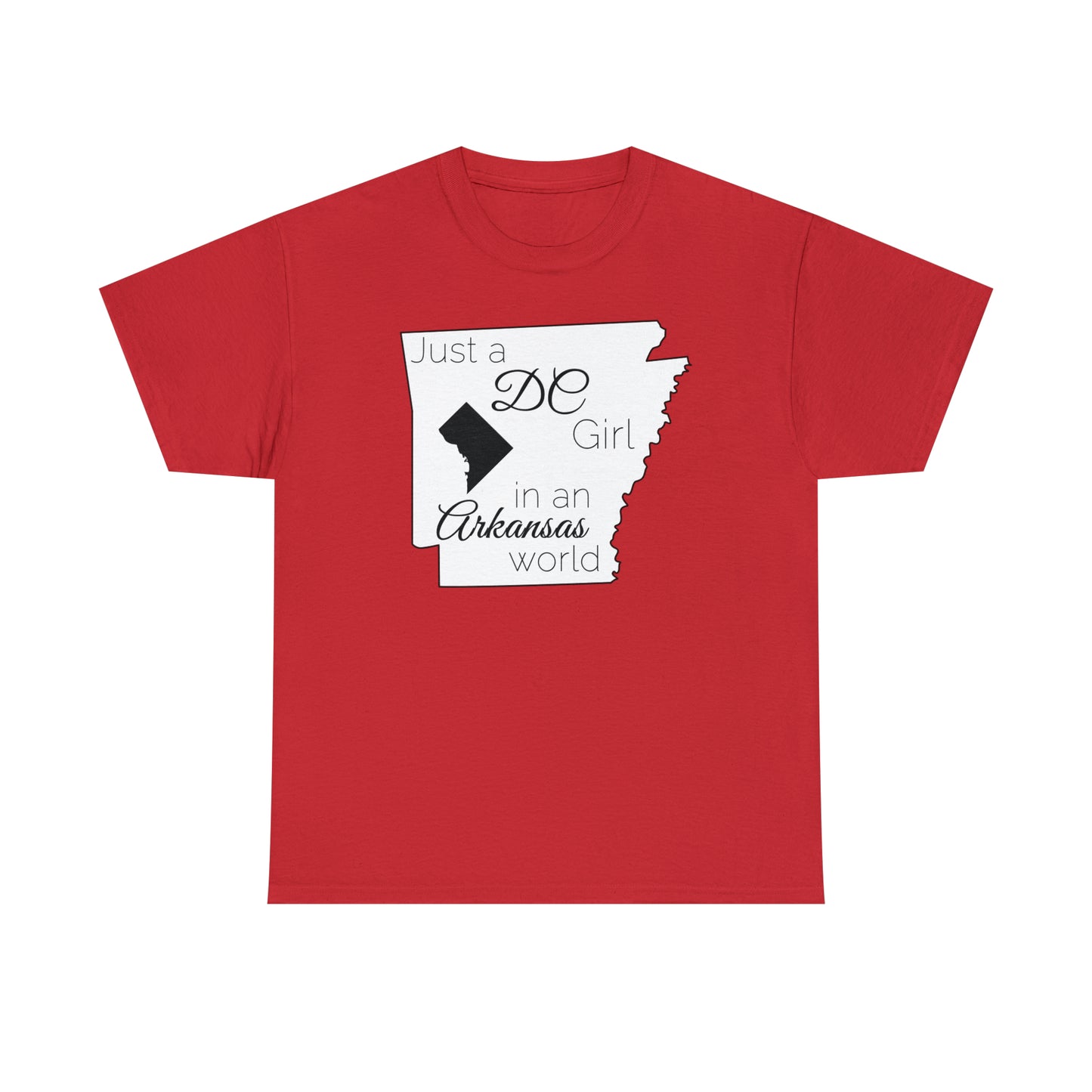 Just a DC Girl in an Arkansas World Unisex Heavy Cotton Tee