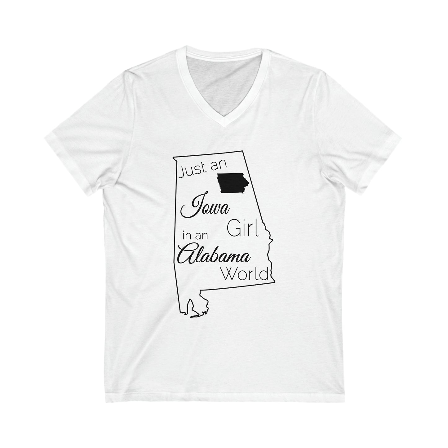 Just an Iowa Girl in an Alabama World Unisex Jersey Short Sleeve V-Neck Tee
