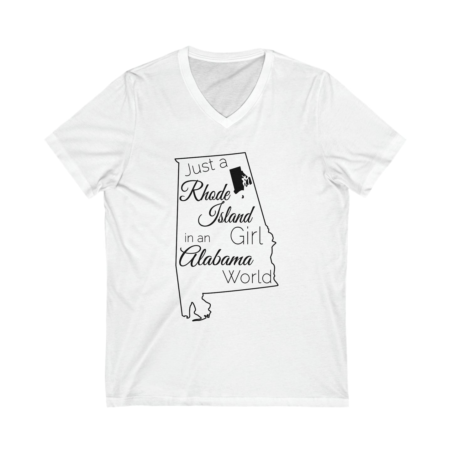 Just a Rhode Island Girl in an Alabama World Unisex Jersey Short Sleeve V-Neck Tee
