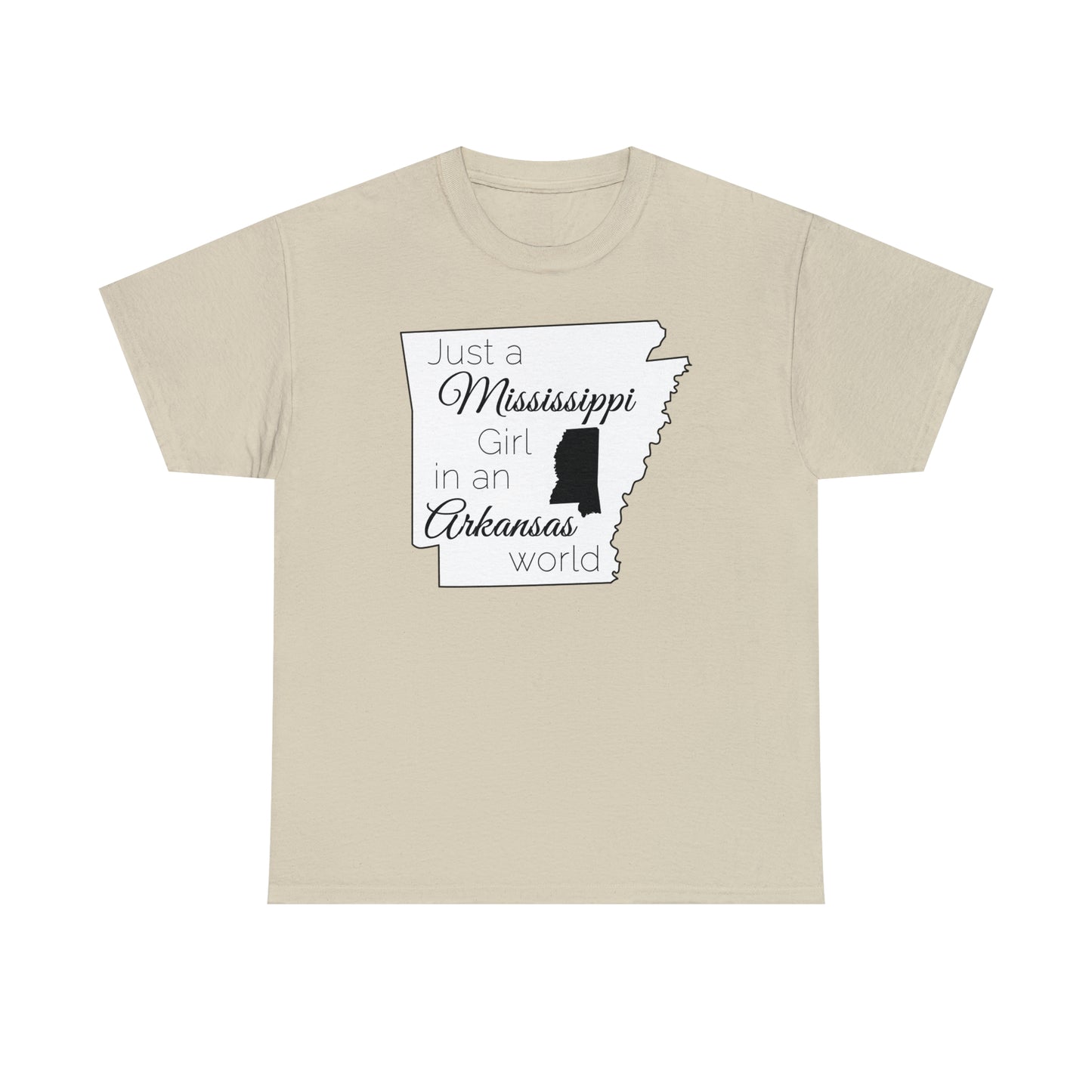 Just a Mississippi Girl in an Arkansas World Unisex Heavy Cotton Tee