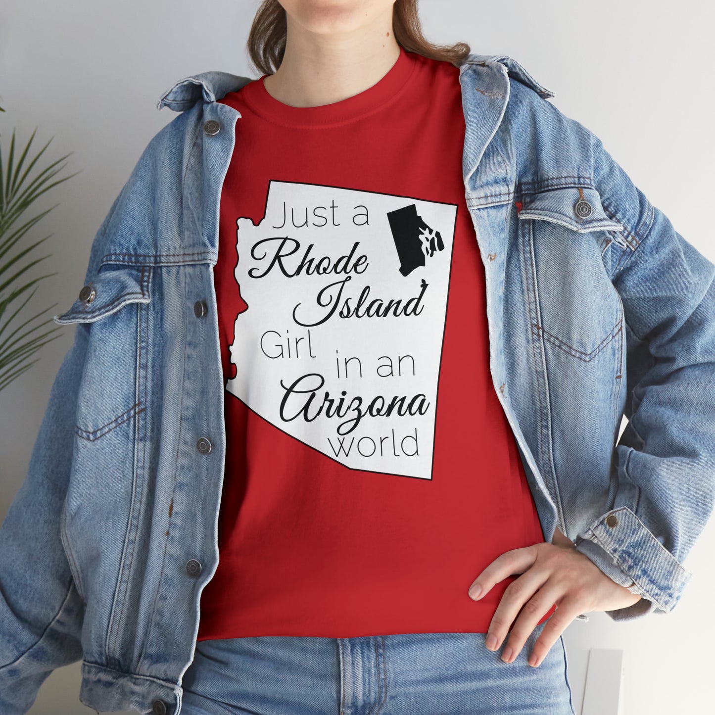 Just a Rhode Island Girl in an Arizona World Unisex Heavy Cotton Tee
