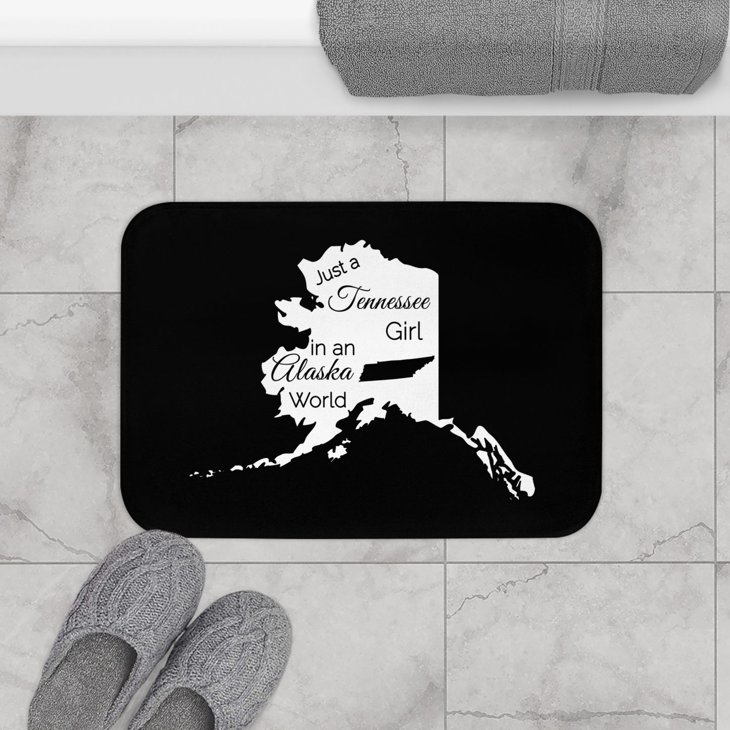 Just a Tennessee Girl in an Alaska World Bath Mat