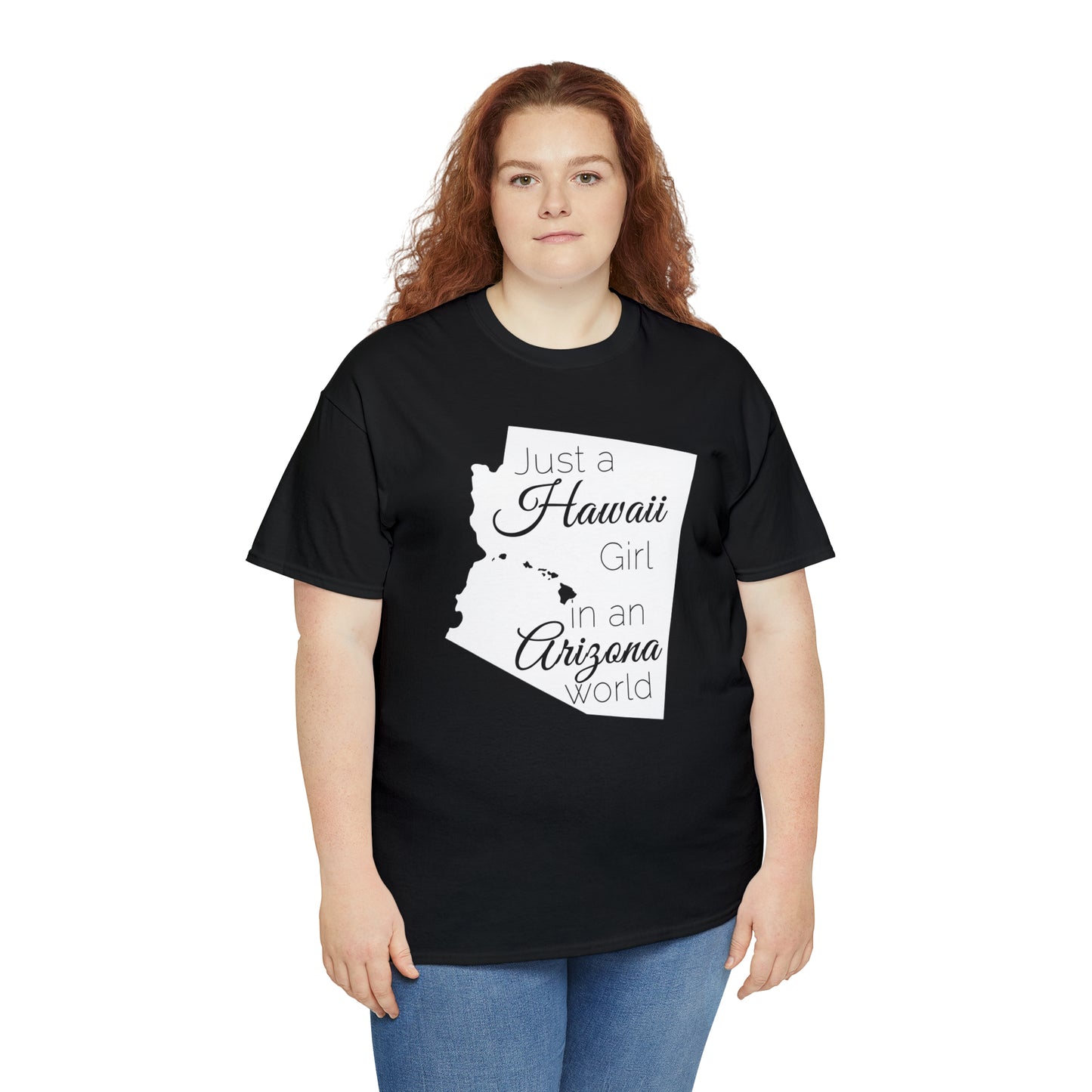 Just a Hawaii Girl in an Arizona World Unisex Heavy Cotton Tee