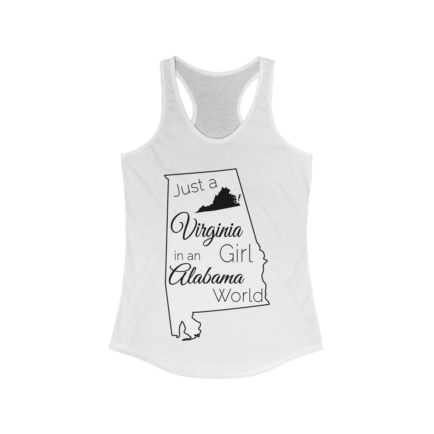 Just a Virginia Girl in an Alabama World Women's Ideal Racerback Tank