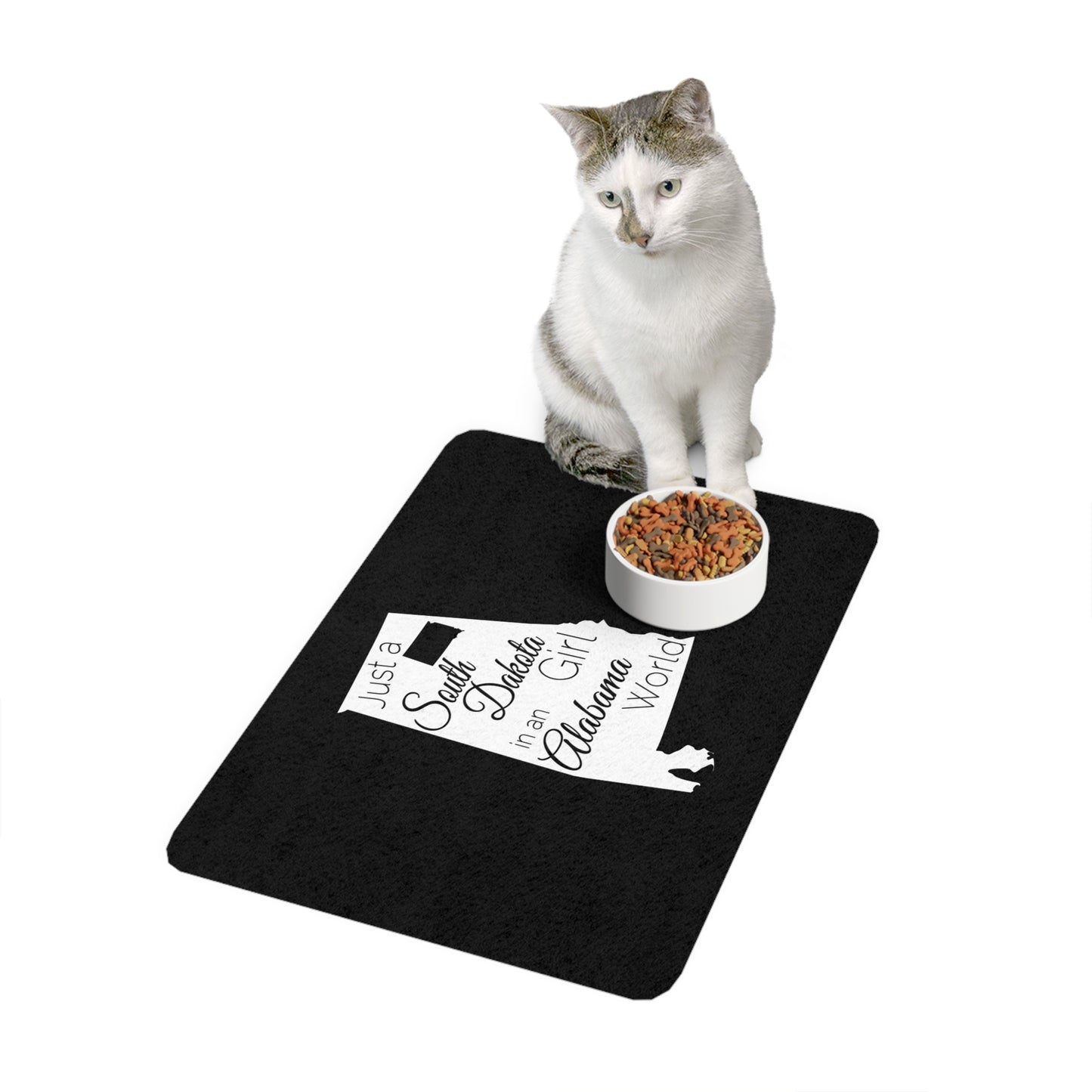 Just a South Dakota Girl in an Alabama World Pet Food Mat (12x18)
