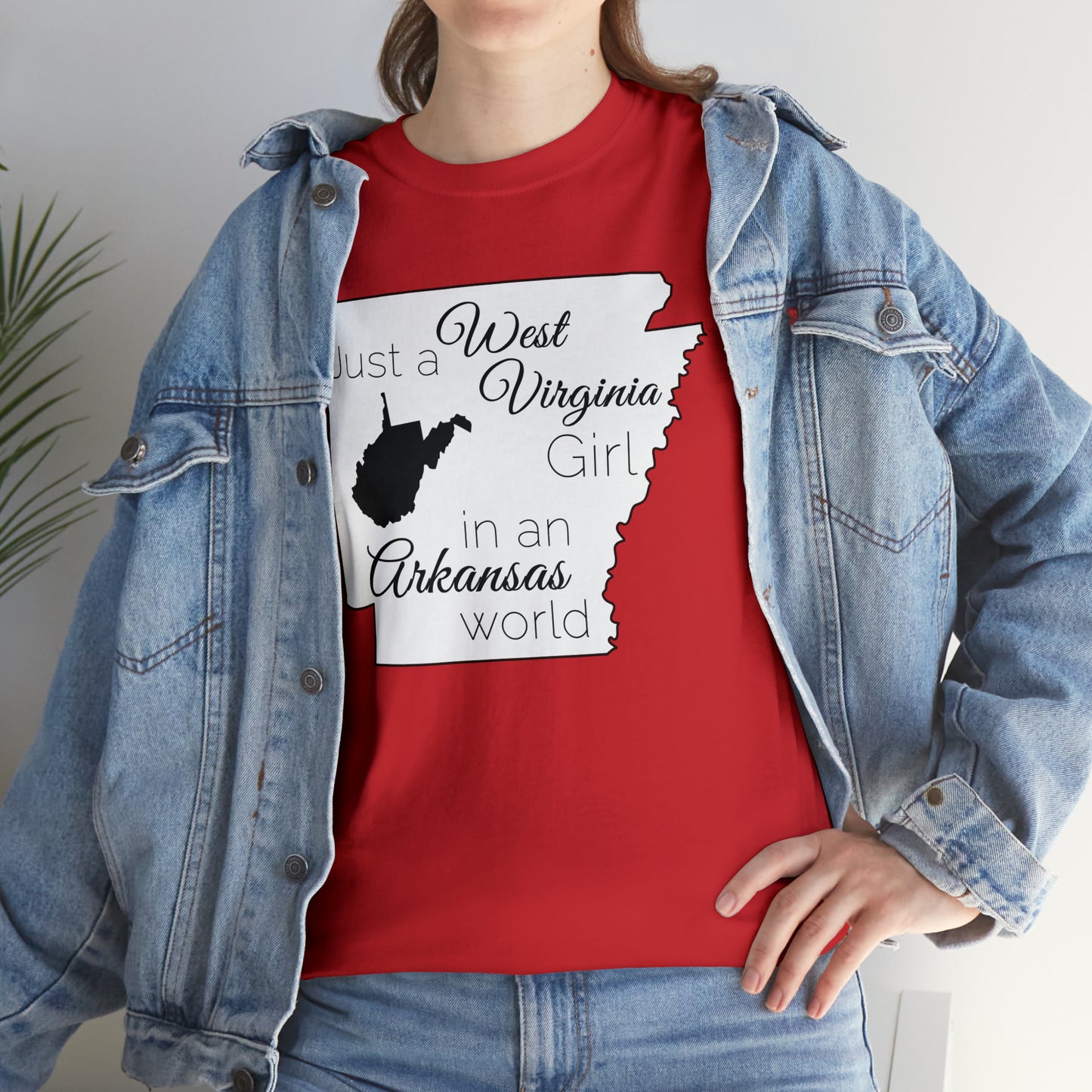 Just a West Virginia Girl in an Arkansas World Unisex Heavy Cotton Tee