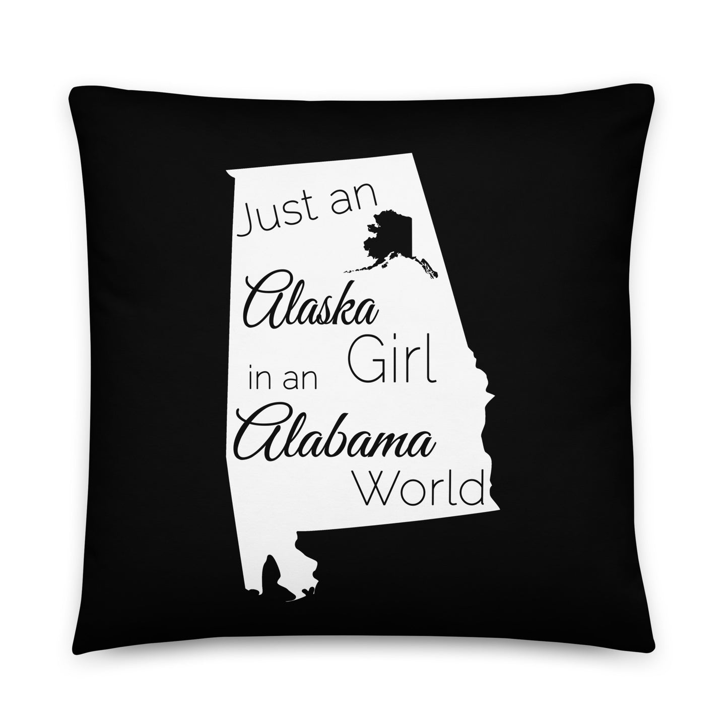 Just an Alaska Girl in an Alabama World Basic Pillow