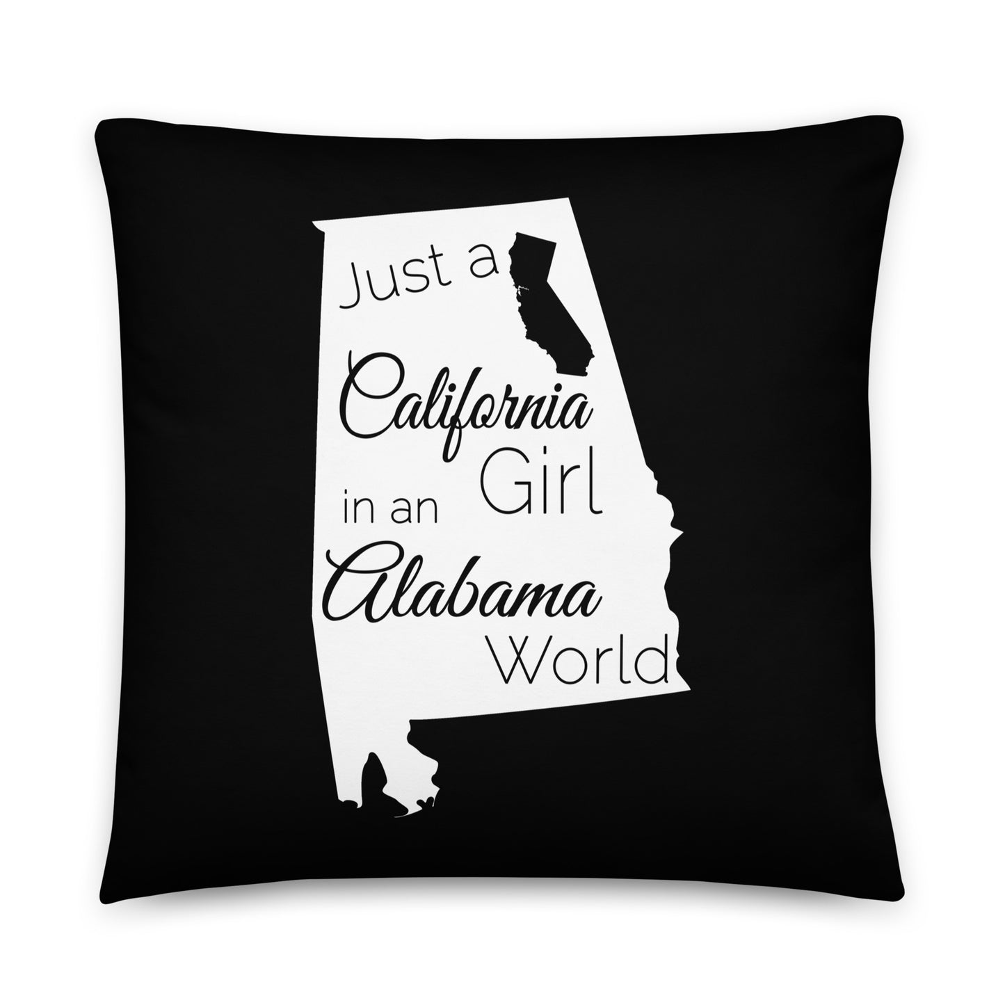 Just a California Girl in an Alabama World Basic Pillow