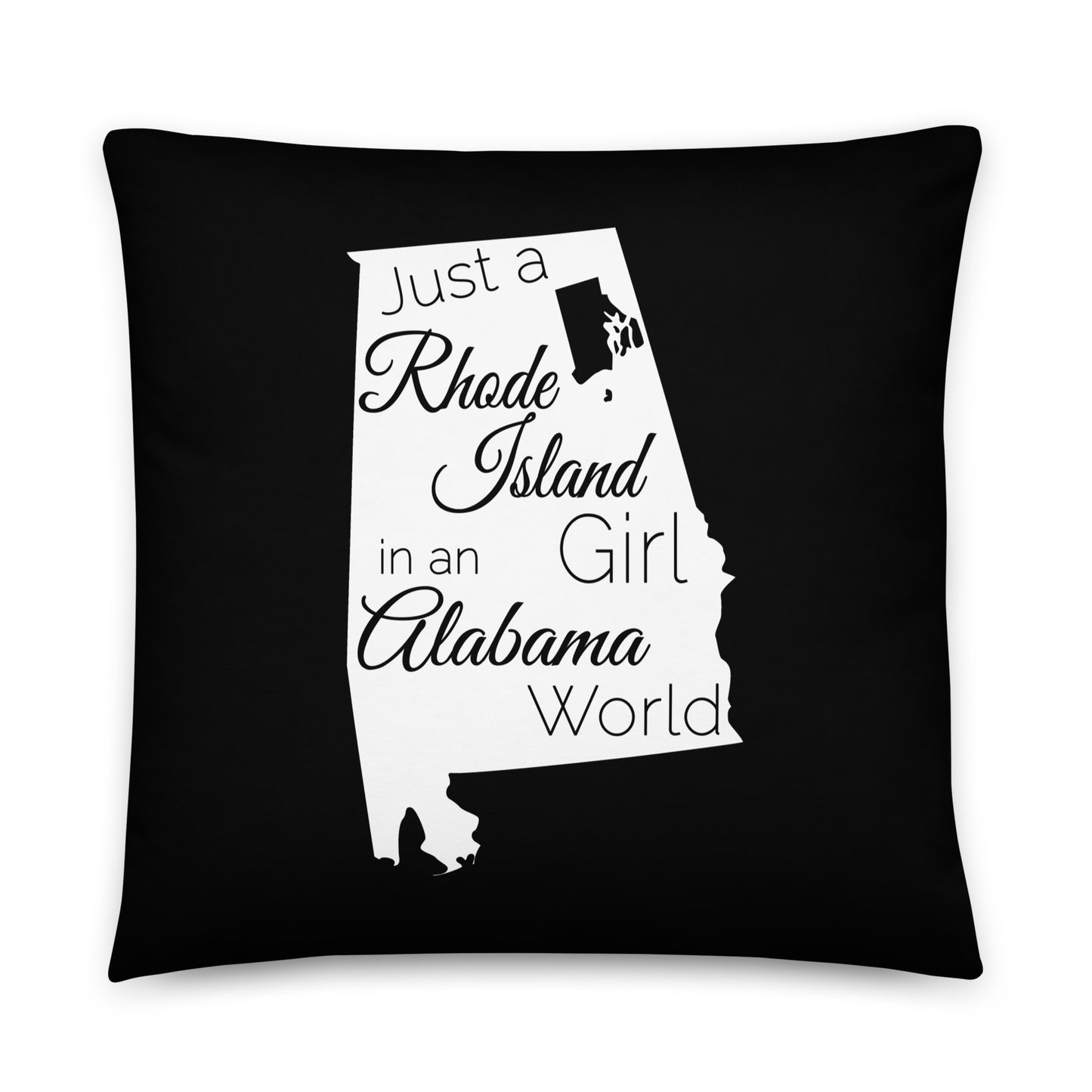 Just a Rhode Island Girl in an Alabama World Basic Pillow