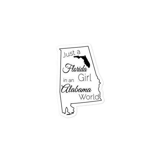 Just a Florida Girl in an Alabama World Bubble-free stickers