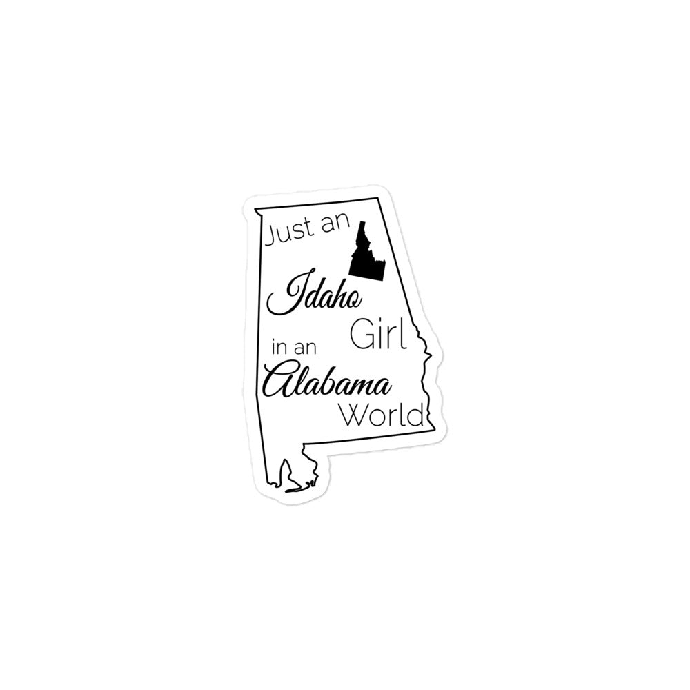 Just an Idaho Girl in an Alabama World Bubble-free stickers