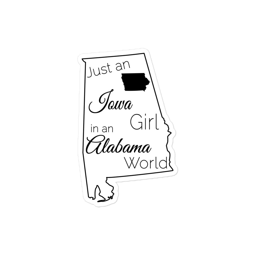 Just an Iowa Girl in an Alabama World Bubble-free stickers