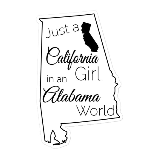 Just a California Girl in an Alabama World Bubble-free stickers