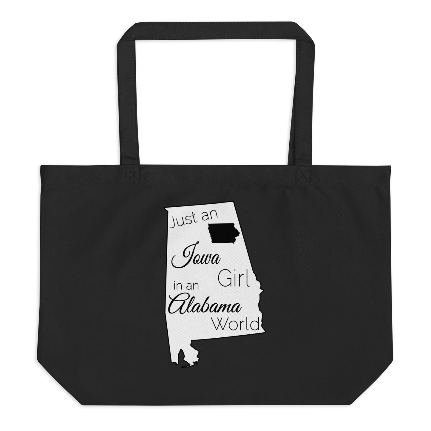 Just an Iowa Girl in an Alabama World Large organic tote bag