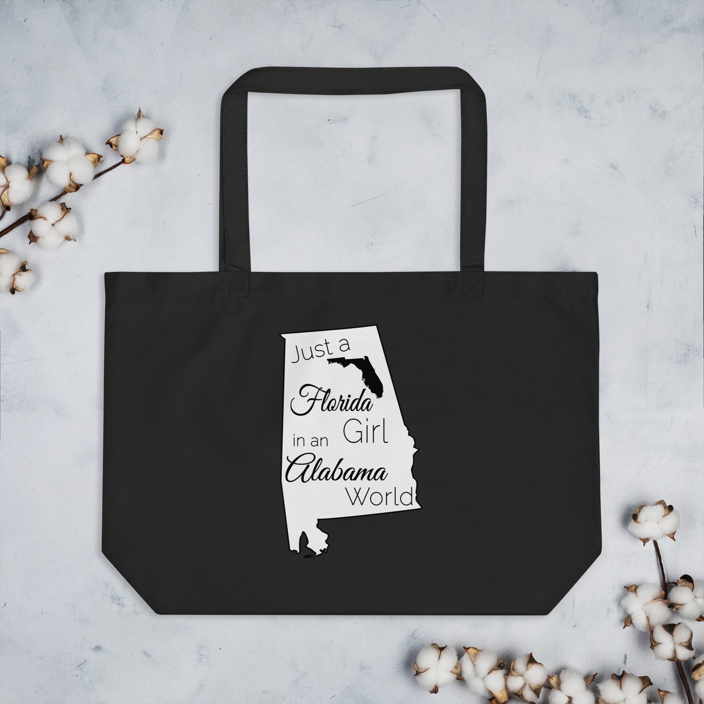 Just a Florida Girl in an Alabama World Large organic tote bag
