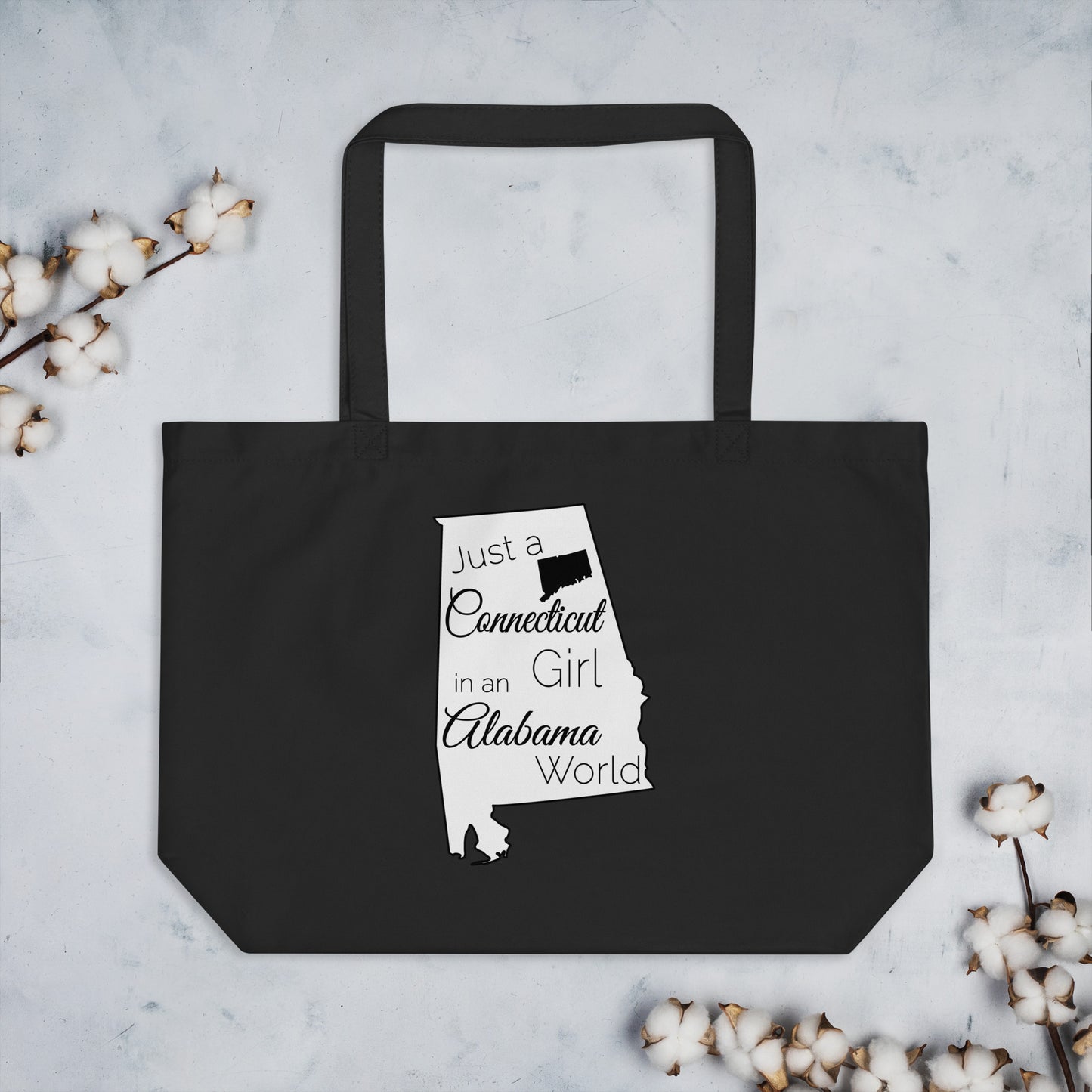 Just a Connecticut Girl in an Alabama World Large organic tote bag