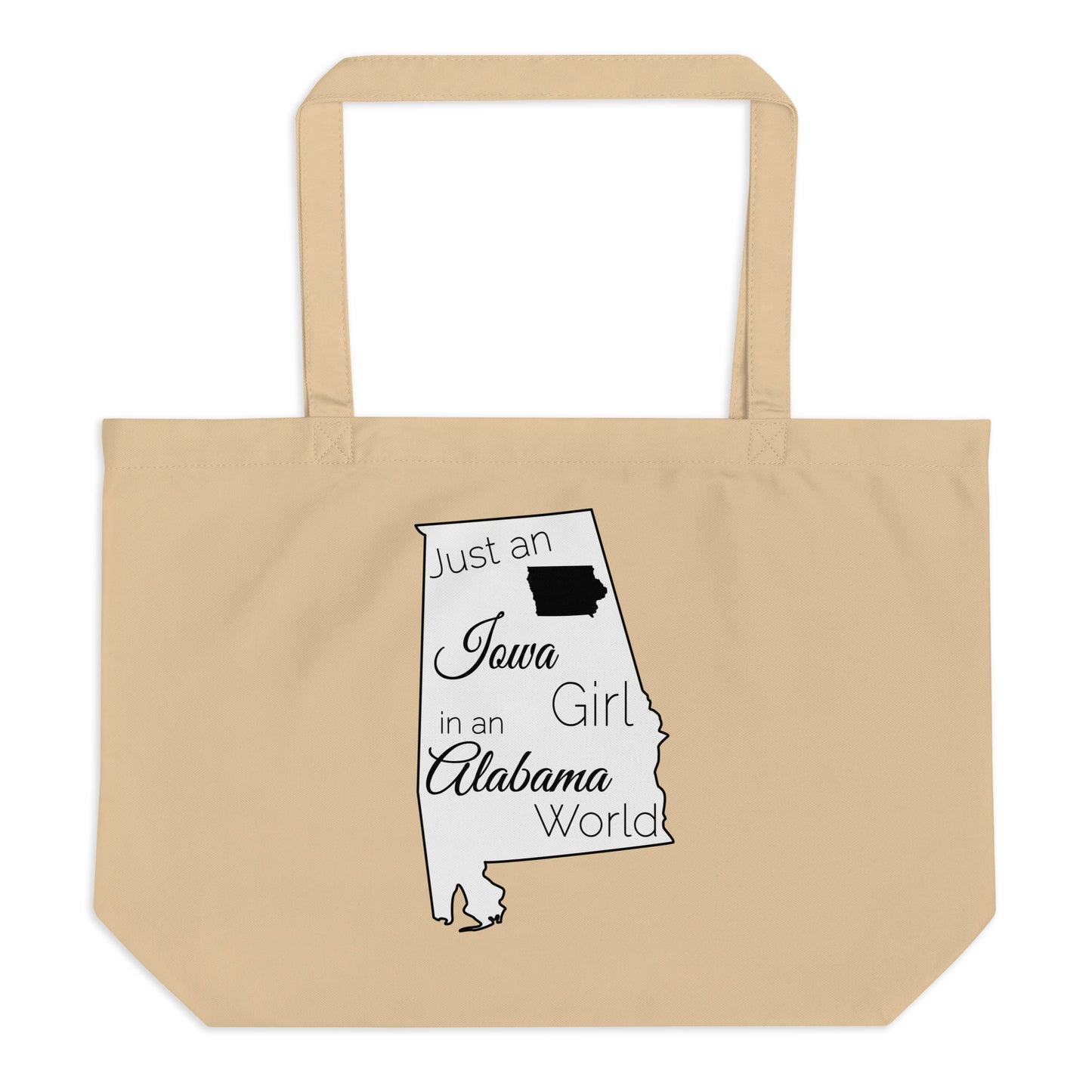 Just an Iowa Girl in an Alabama World Large organic tote bag