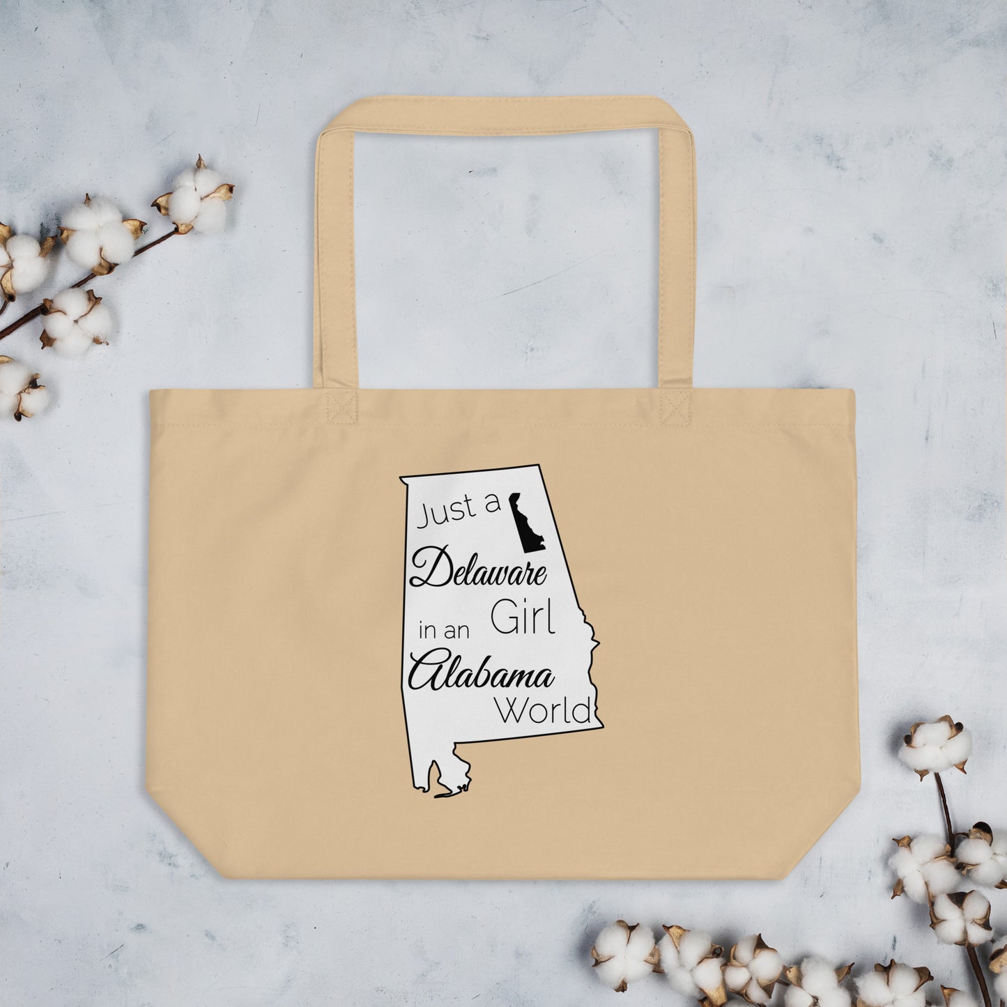 Just a Delaware Girl in an Alabama World Large organic tote bag