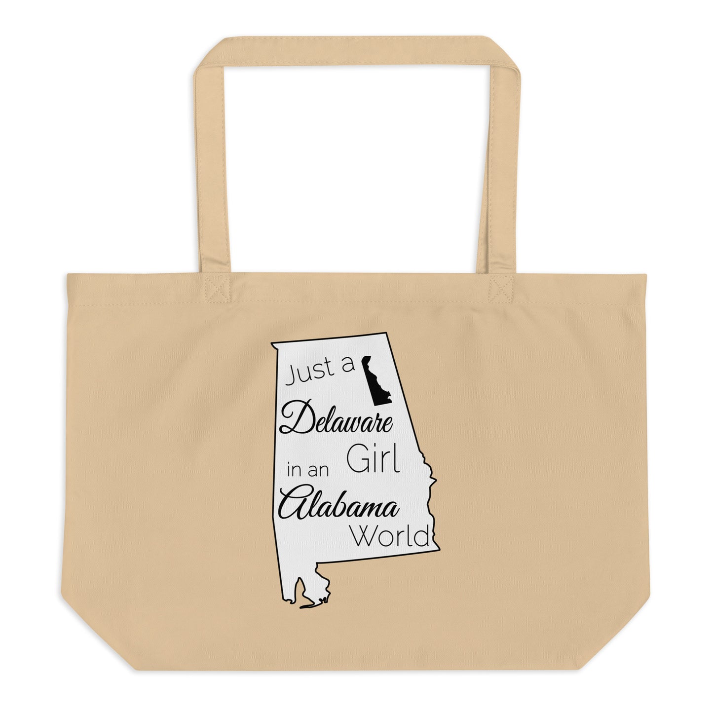 Just a Delaware Girl in an Alabama World Large organic tote bag