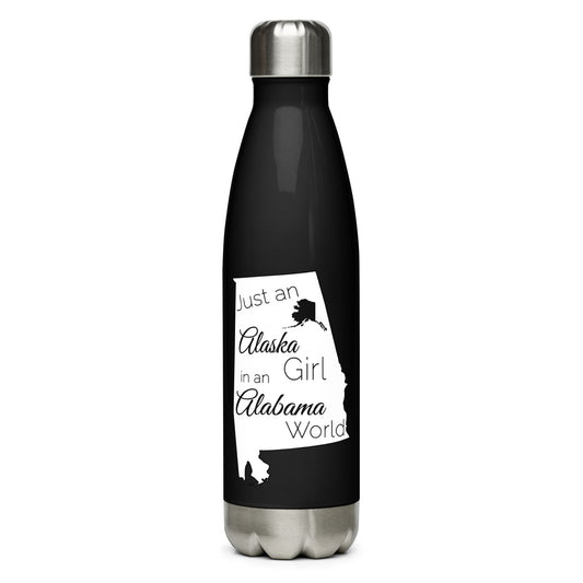 Just an Alaska Girl in an Alabama World Stainless Steel Water Bottle