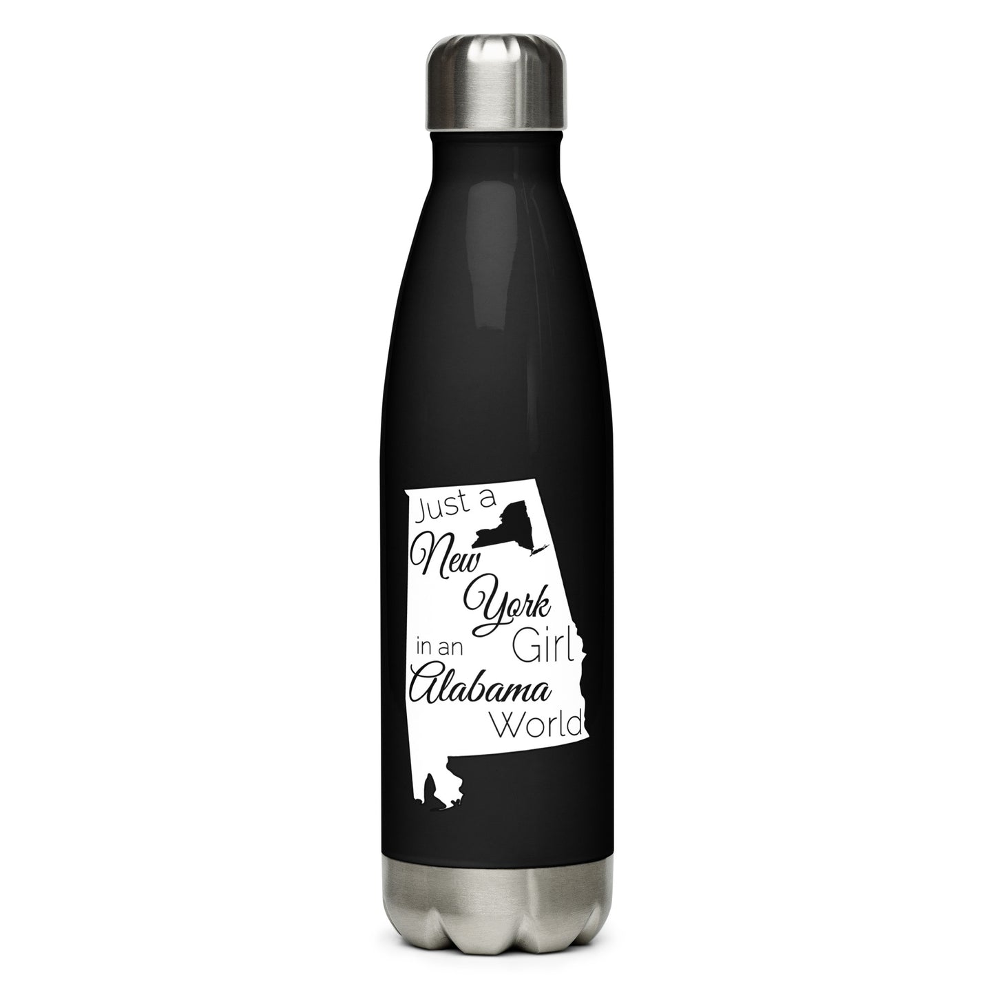 Just a New York Girl in an Alabama World Stainless Steel Water Bottle