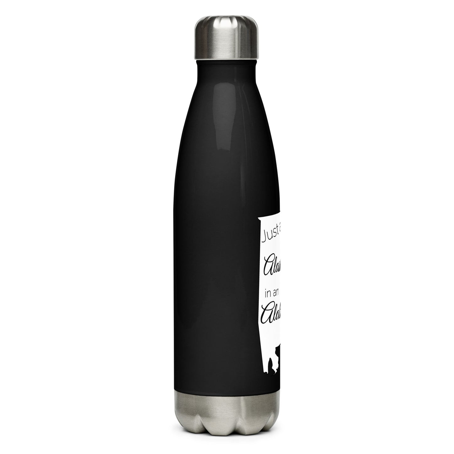 Just an Alaska Girl in an Alabama World Stainless Steel Water Bottle