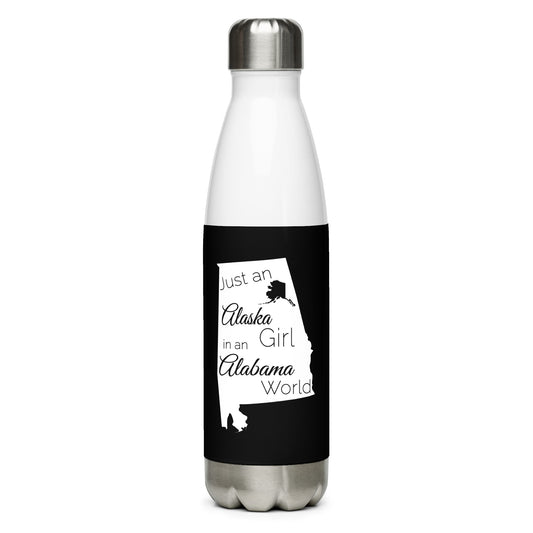 Just an Alaska Girl in an Alabama World Stainless Steel Water Bottle
