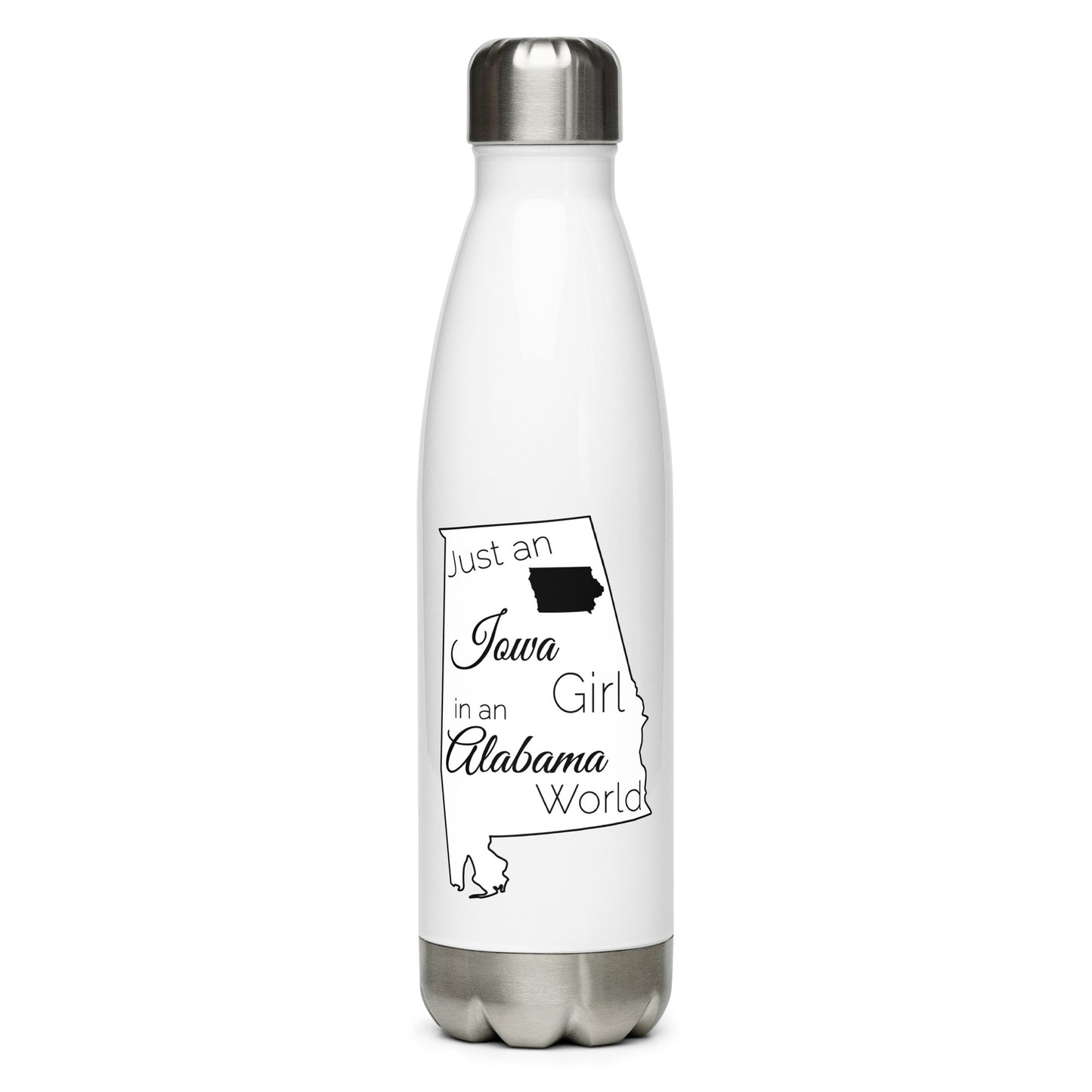 Just an Iowa Girl in an Alabama World Stainless Steel Water Bottle
