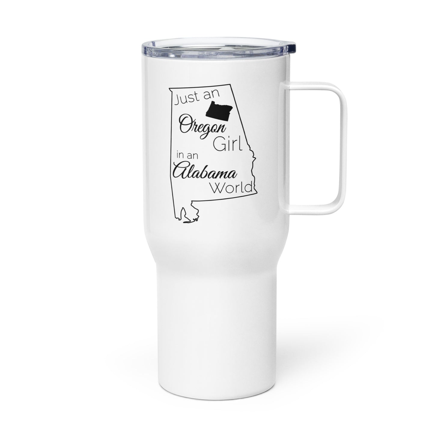 Just an Oregon Girl in an Alabama World Travel mug with a handle