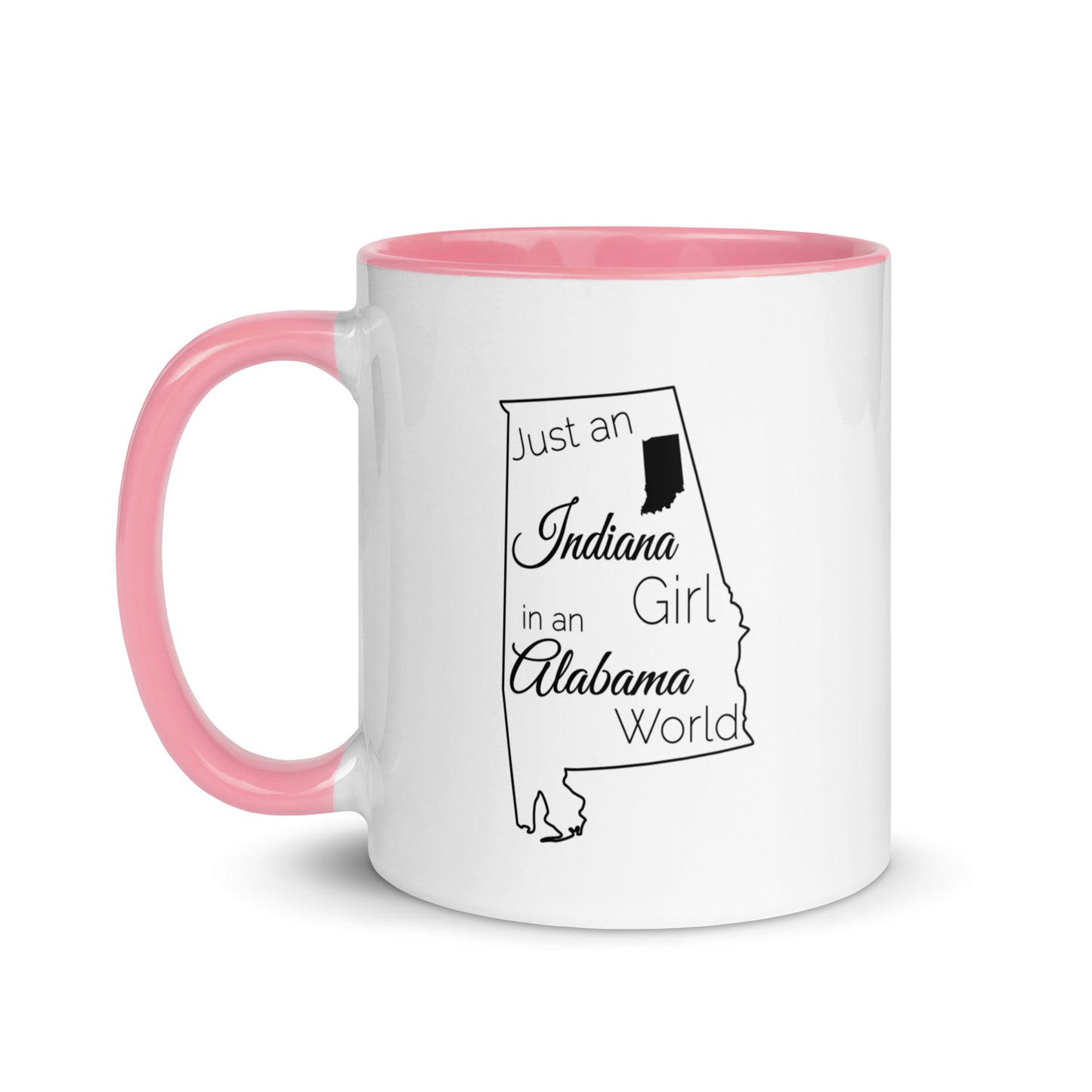 Just an Indiana Girl with an Alabama World Mug with Color Inside