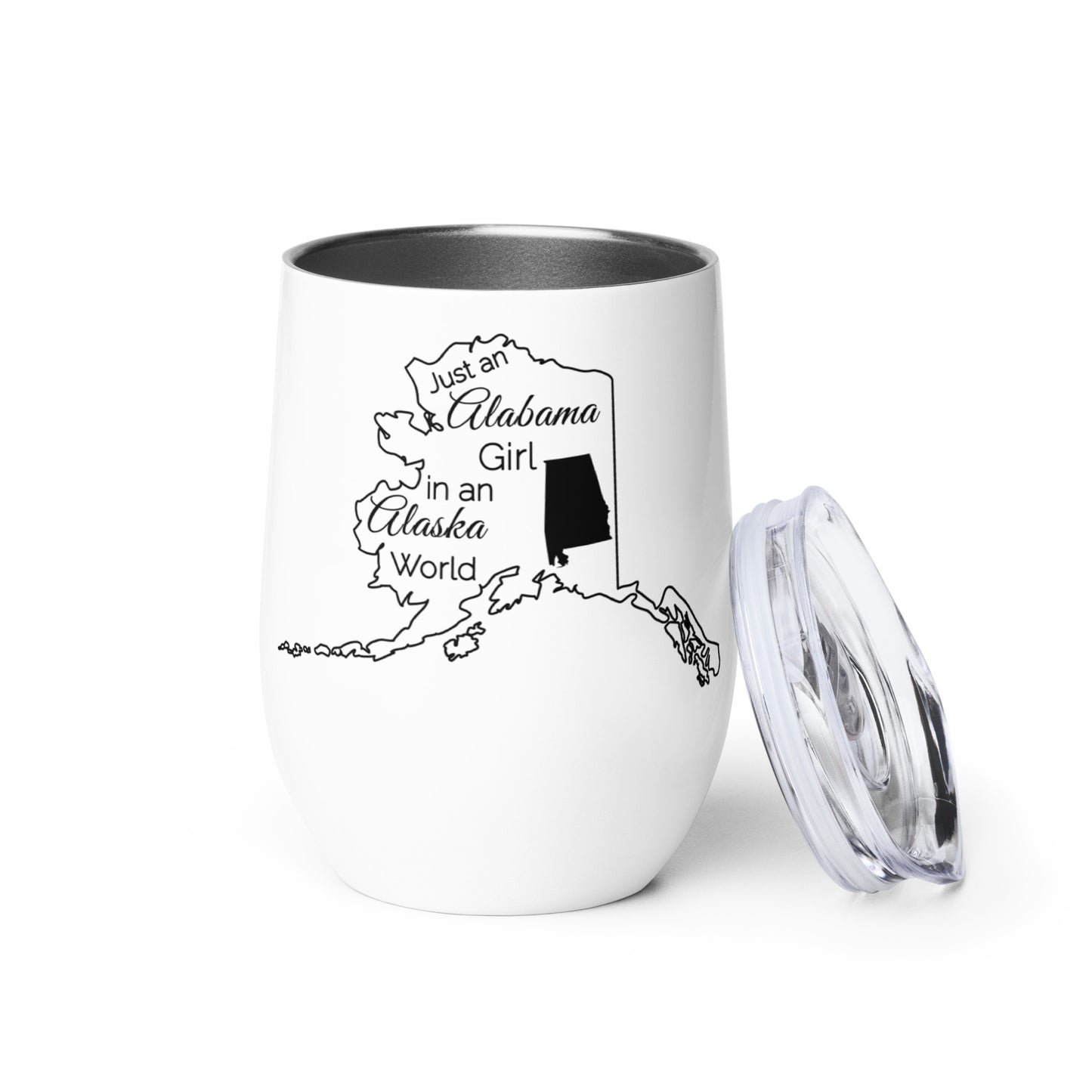 Just an Alabama Girl in an Alaska World Wine tumbler