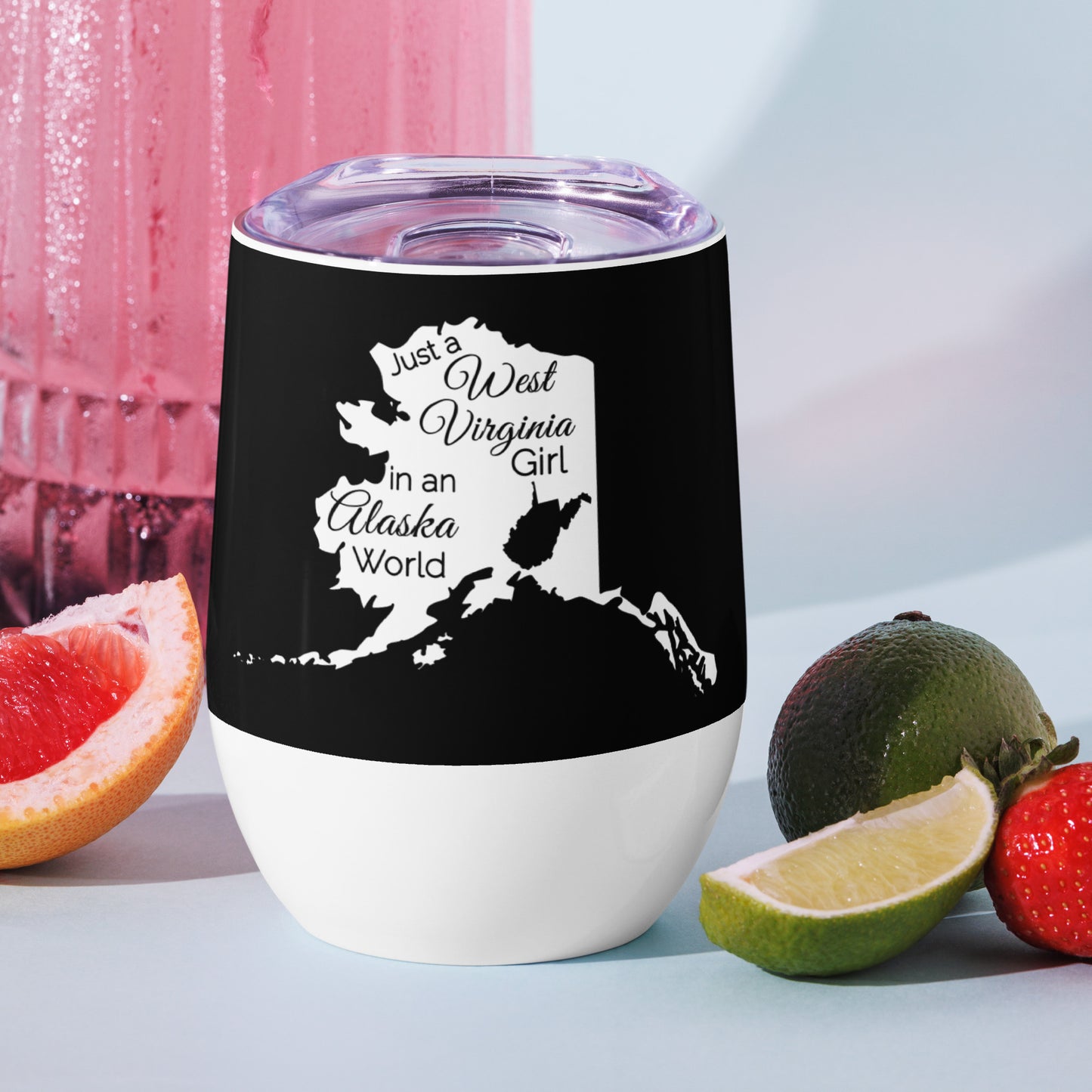 Just a West Virginia Girl in an Alaska World Wine tumbler
