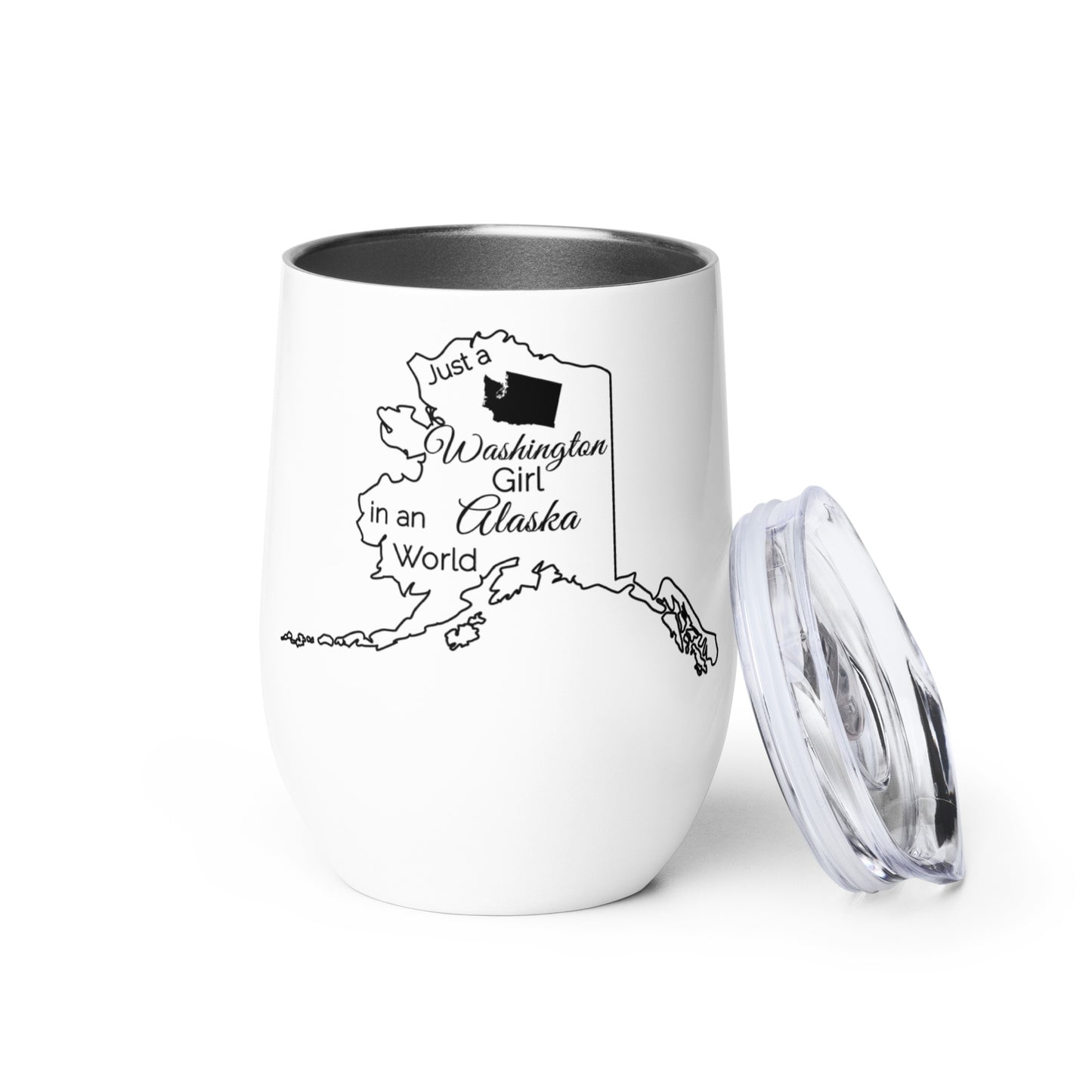 Just a Washington Girl in an Alaska World Wine tumbler