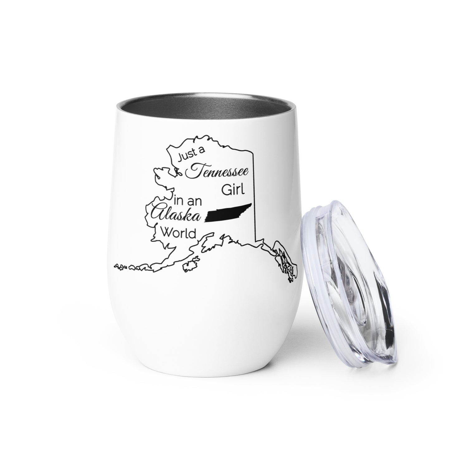 Just a Tennessee Girl in an Alaska World Wine tumbler