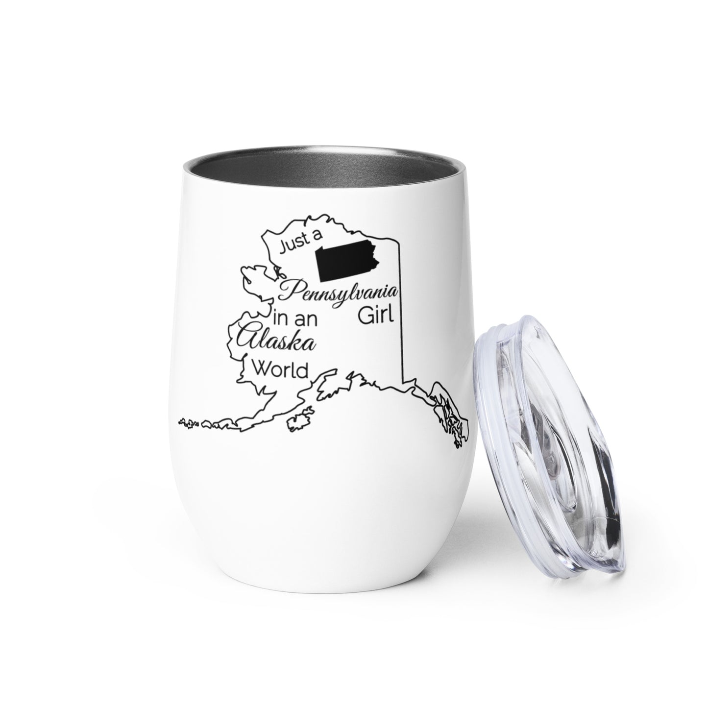 Just a Pennsylvania Girl in an Alaska World Wine tumbler